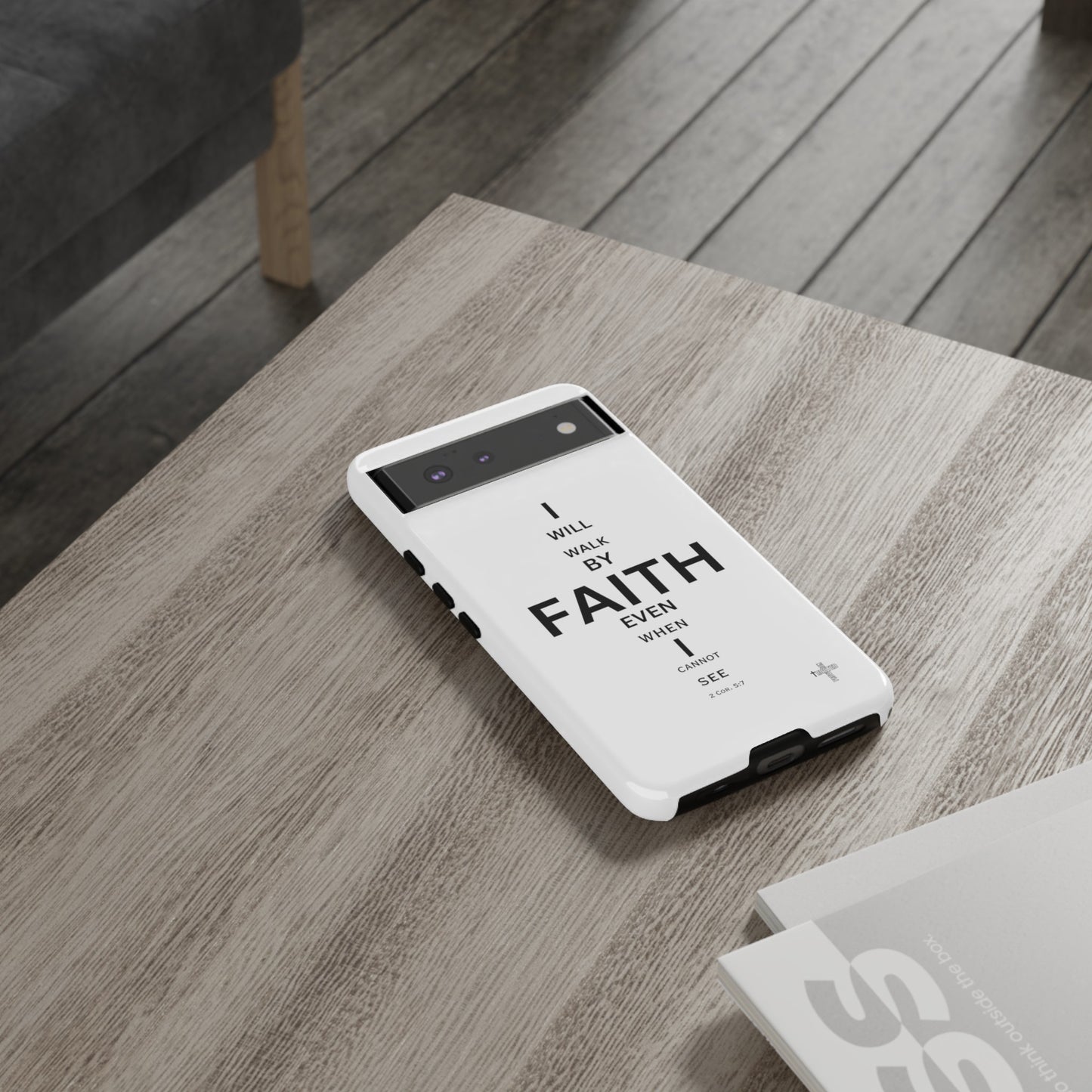 I Will Walk by Faith- Tough Case