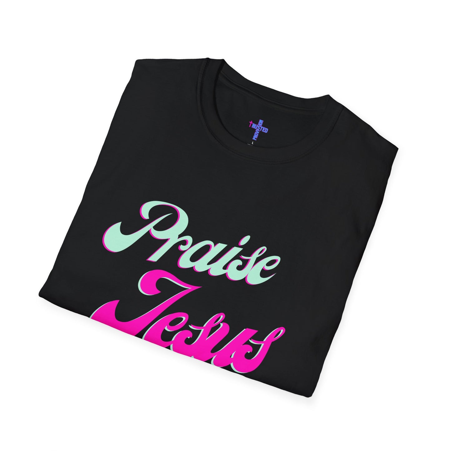 Praise Jesus- Women's Softstyle t-shirt