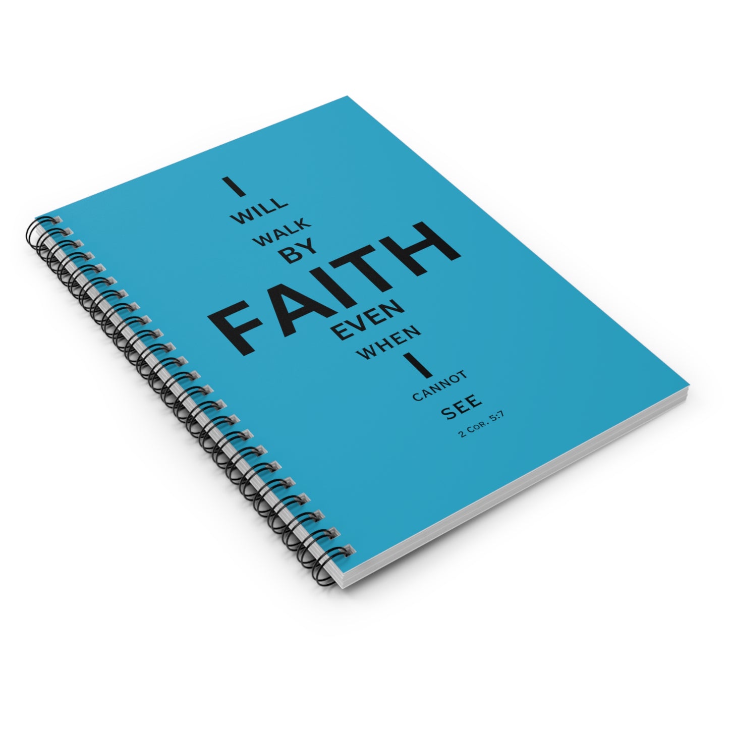 I Will Walk by Faith- Spiral Notebook (turquoise)