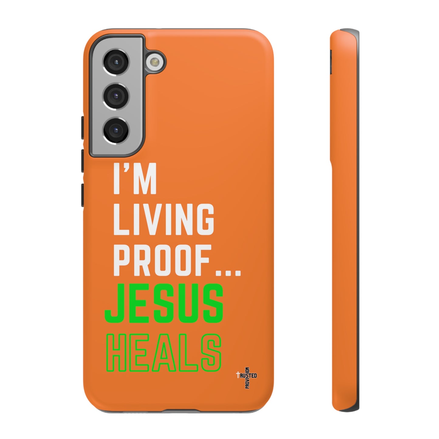 I'm living proof...Jesus Heals- Tough Case (orange)