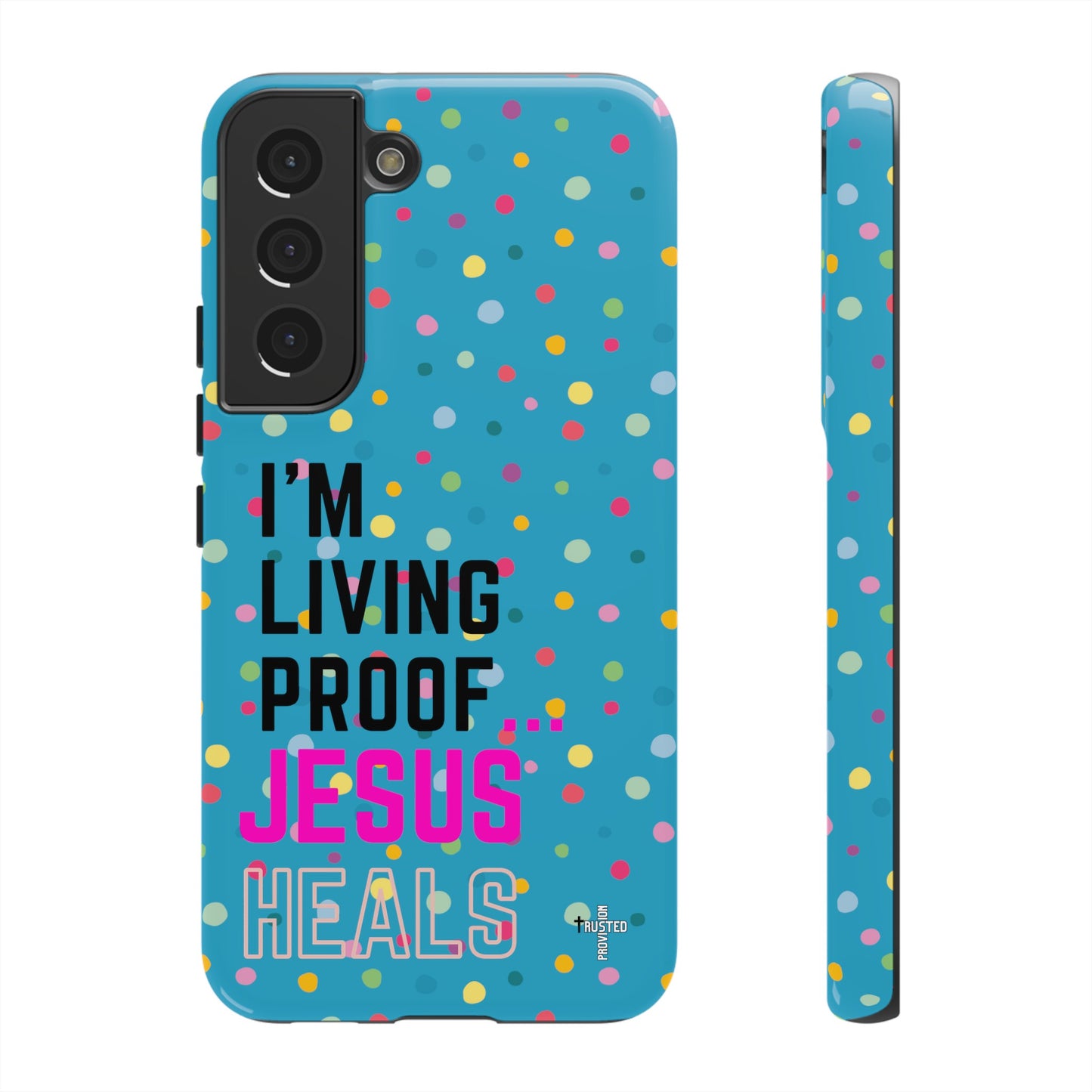 I'm living proof...Jesus Heals- Tough Case (polka dots/turquoise)