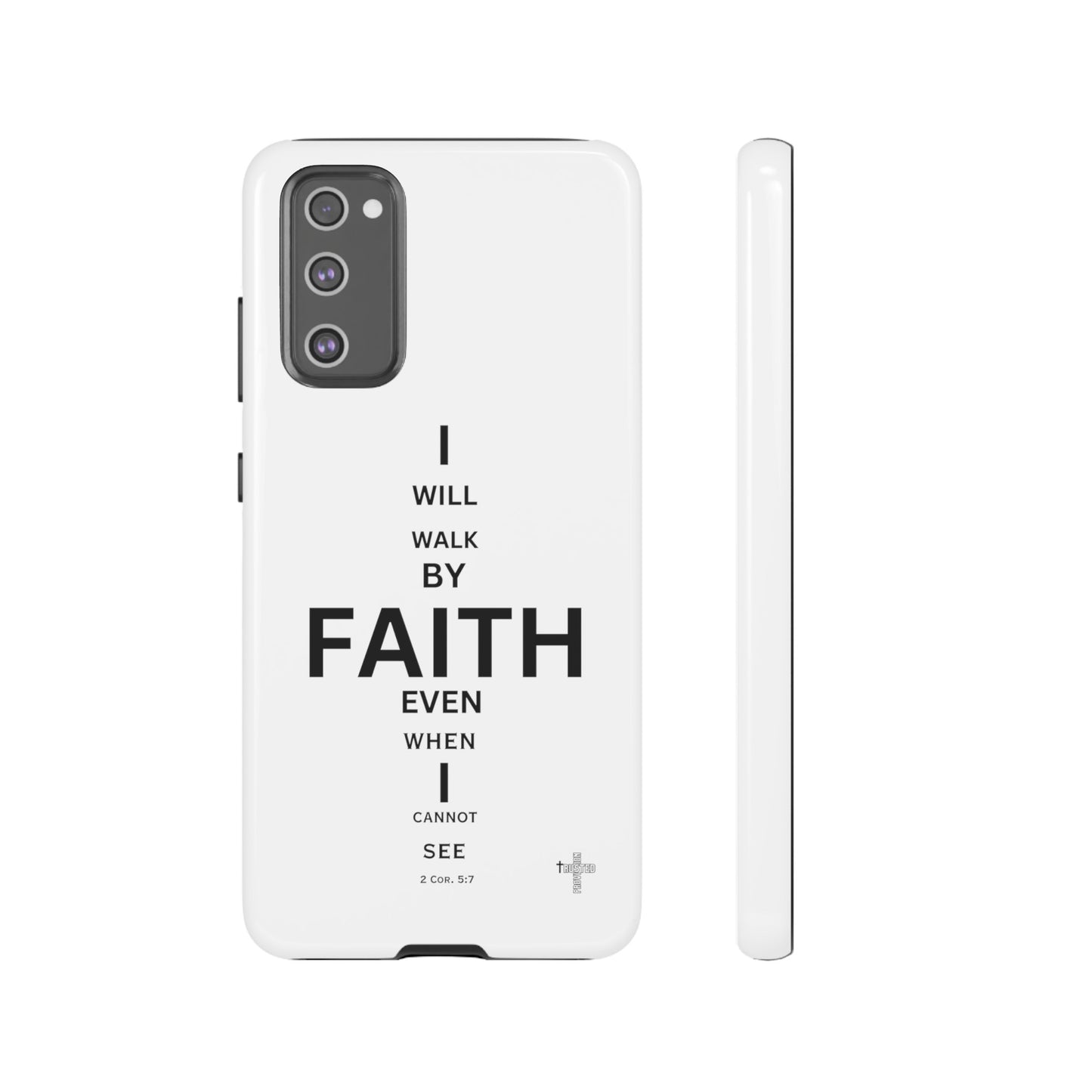 I Will Walk by Faith- Tough Case