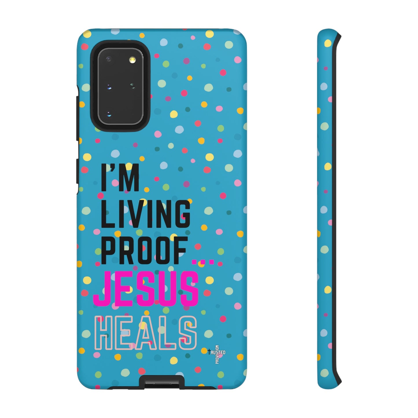 I'm living proof...Jesus Heals- Tough Case (polka dots/turquoise)