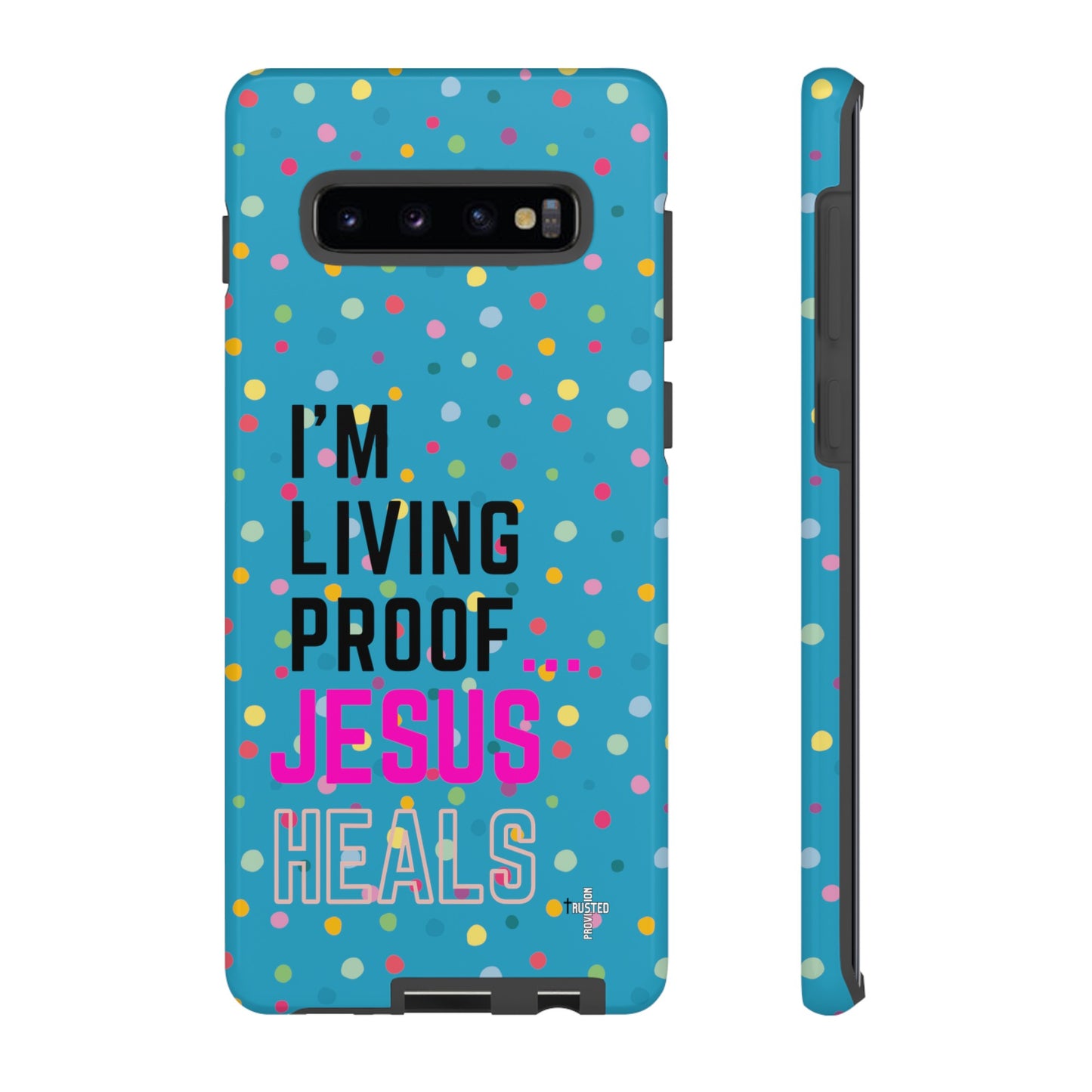 I'm living proof...Jesus Heals- Tough Case (polka dots/turquoise)