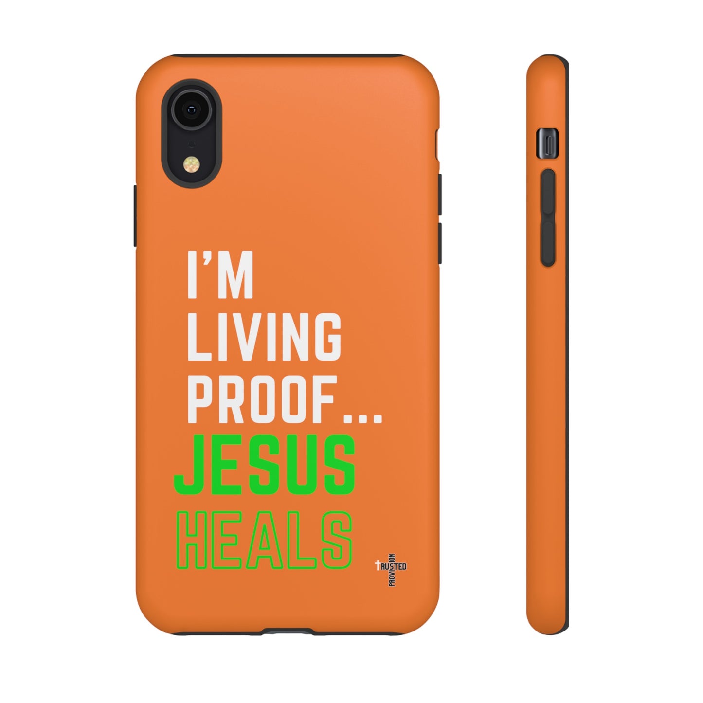 I'm living proof...Jesus Heals- Tough Case (orange)