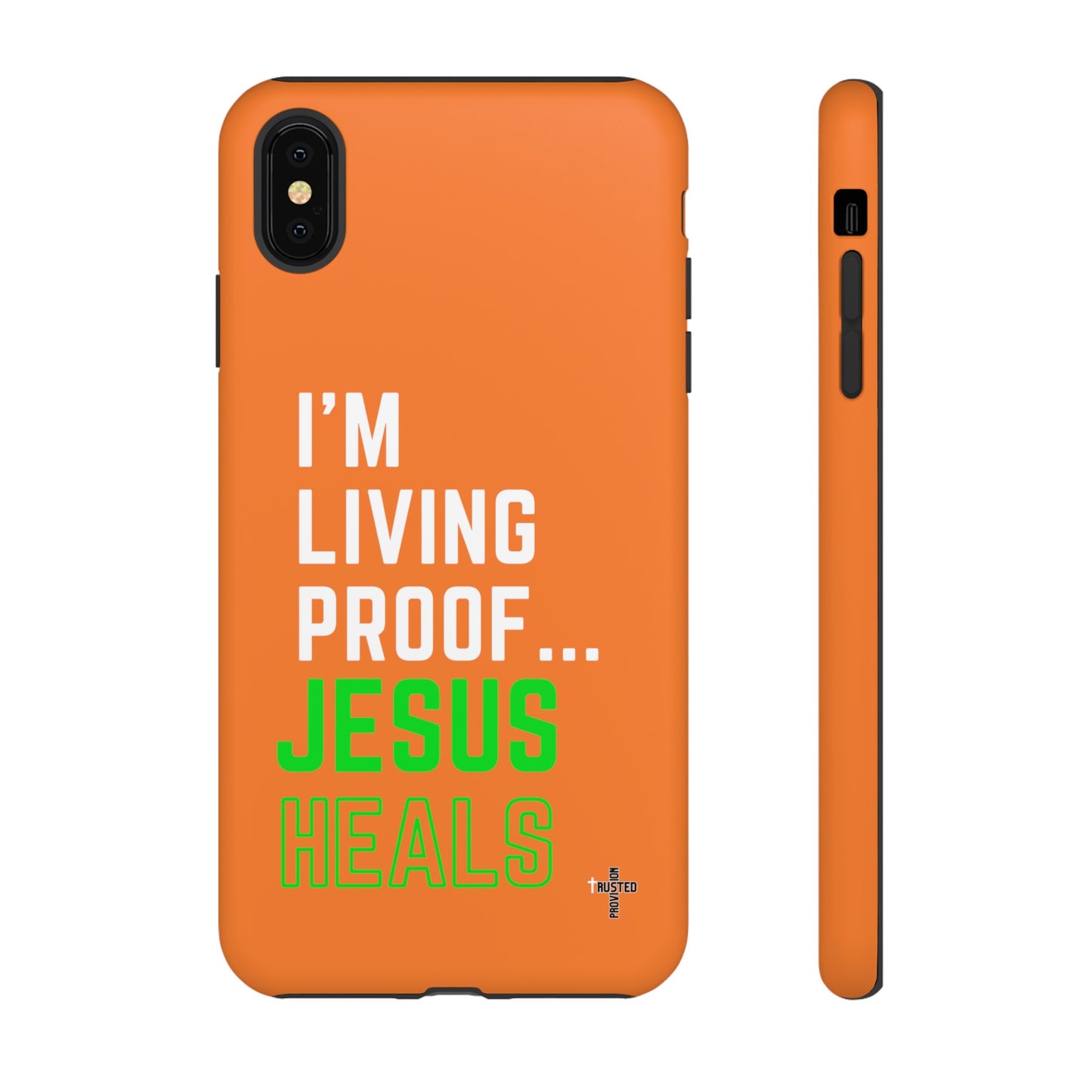 I'm living proof...Jesus Heals- Tough Case (orange)