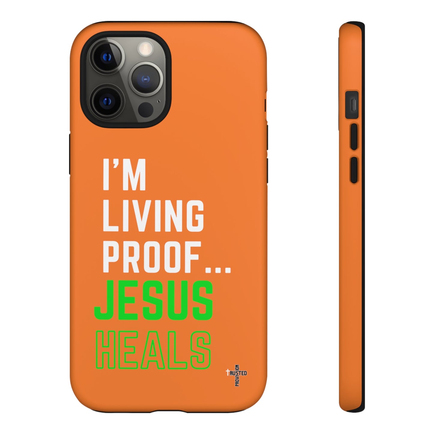 I'm living proof...Jesus Heals- Tough Case (orange)