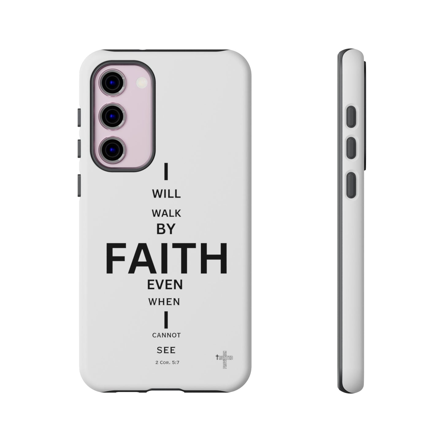 I Will Walk by Faith- Tough Case