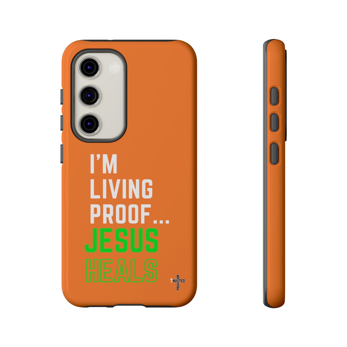 I'm living proof...Jesus Heals- Tough Case (orange)