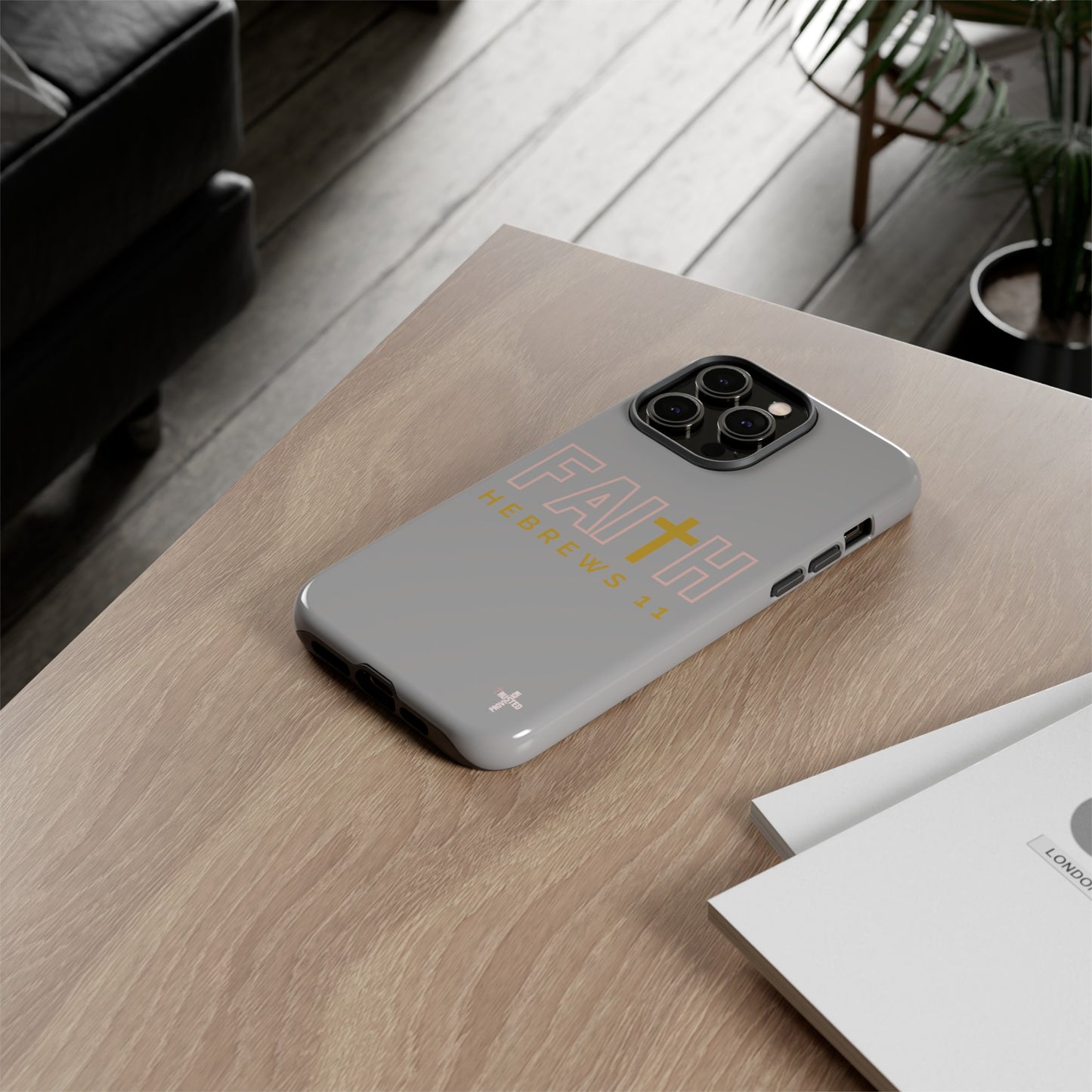 FAITH/Hebrews 11- Tough Case (light grey/rose/gold)
