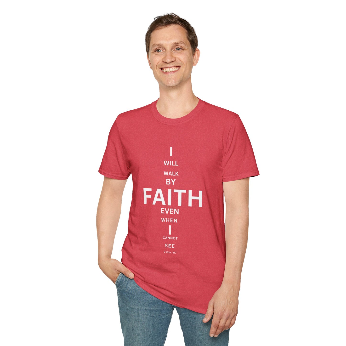 I will walk by FAITH- Unisex Softstyle T-Shirt