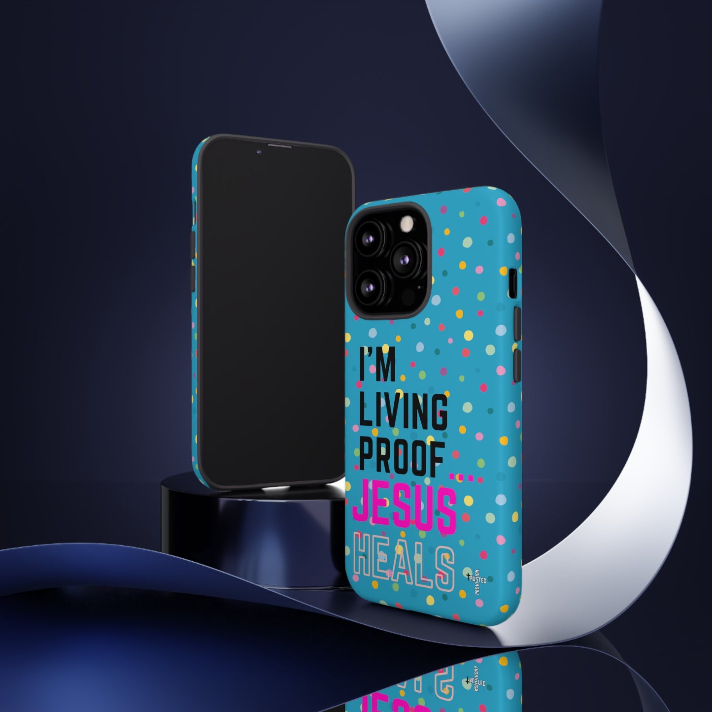 I'm living proof...Jesus Heals- Tough Case (polka dots/turquoise)