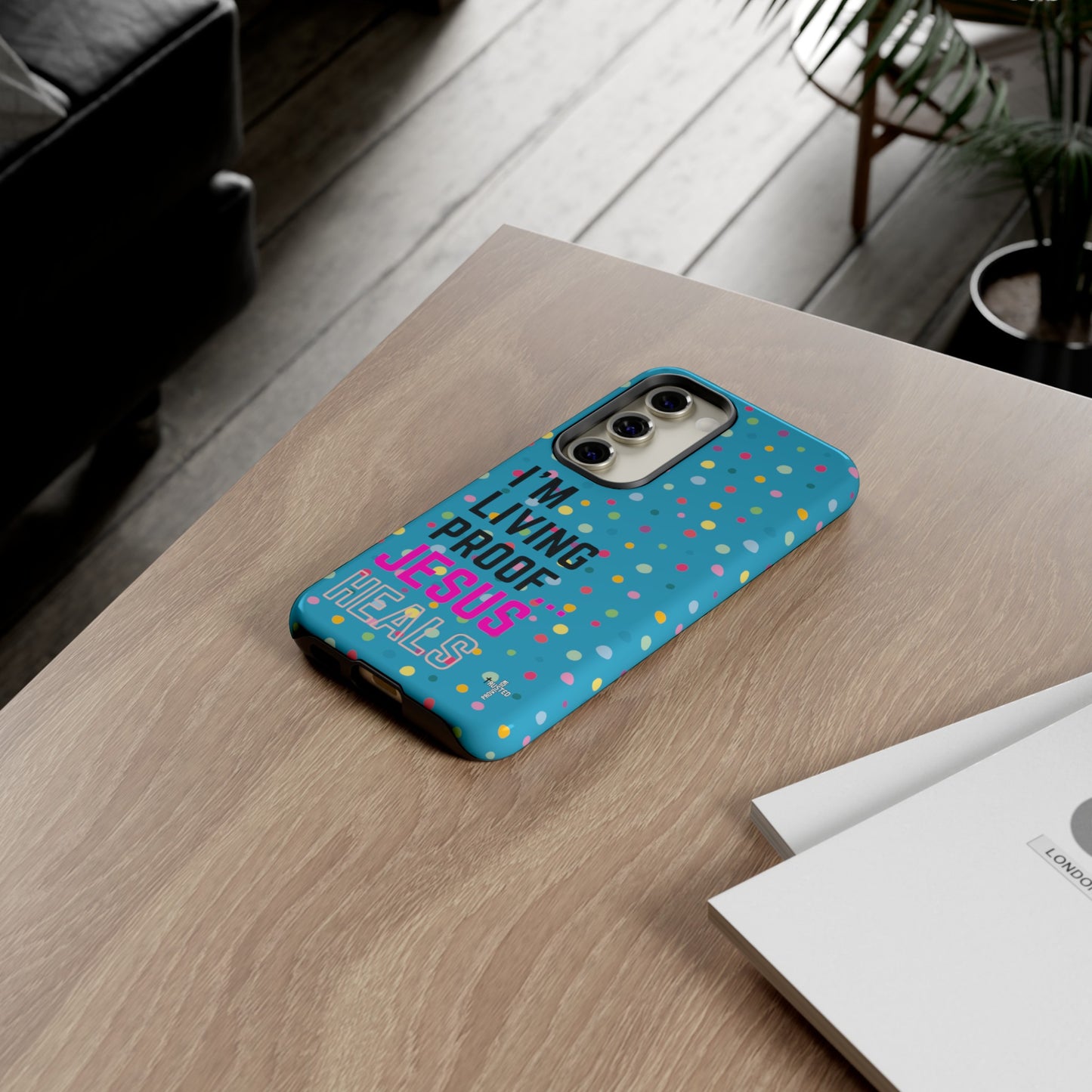 I'm living proof...Jesus Heals- Tough Case (polka dots/turquoise)