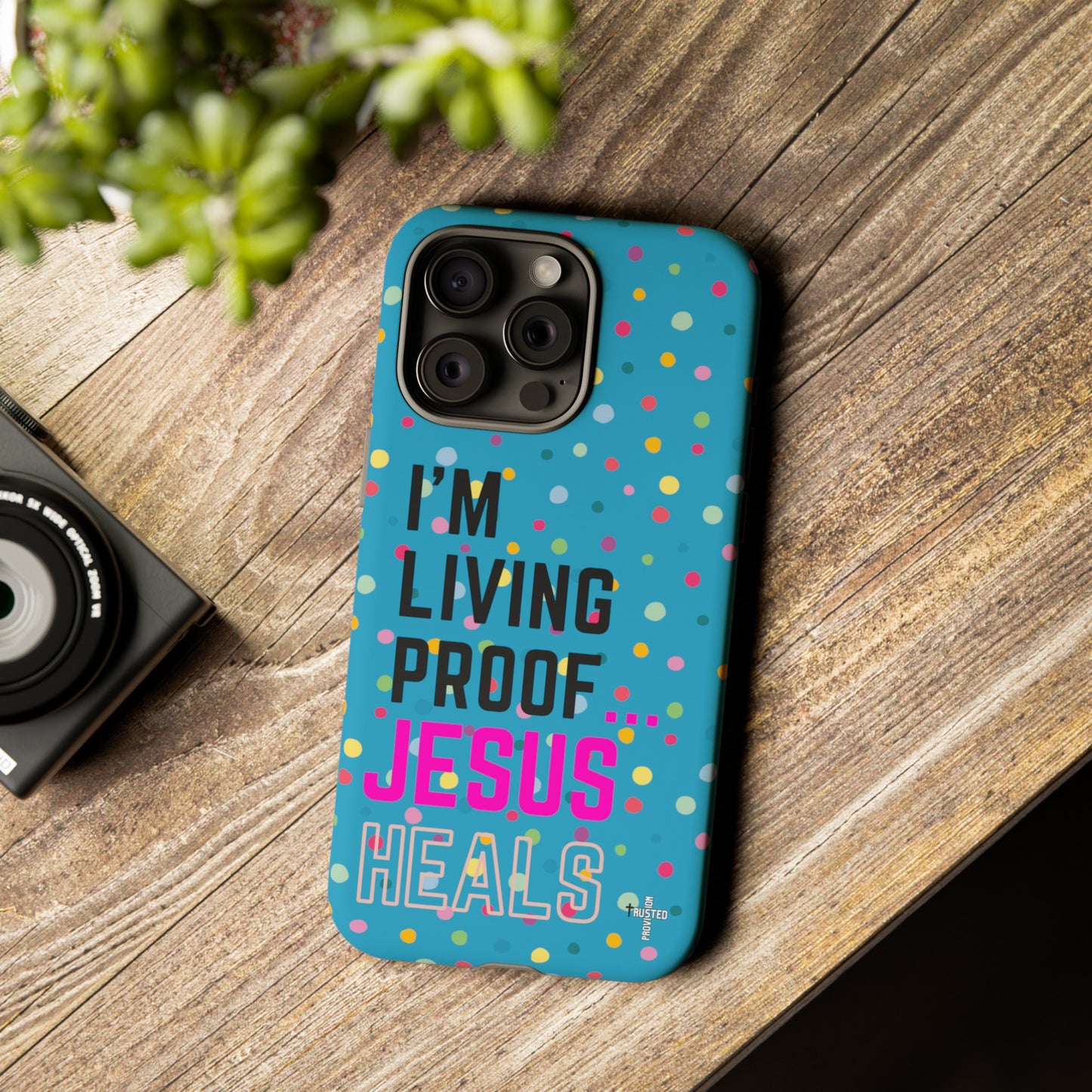 I'm living proof...Jesus Heals- Tough Case (polka dots/turquoise)