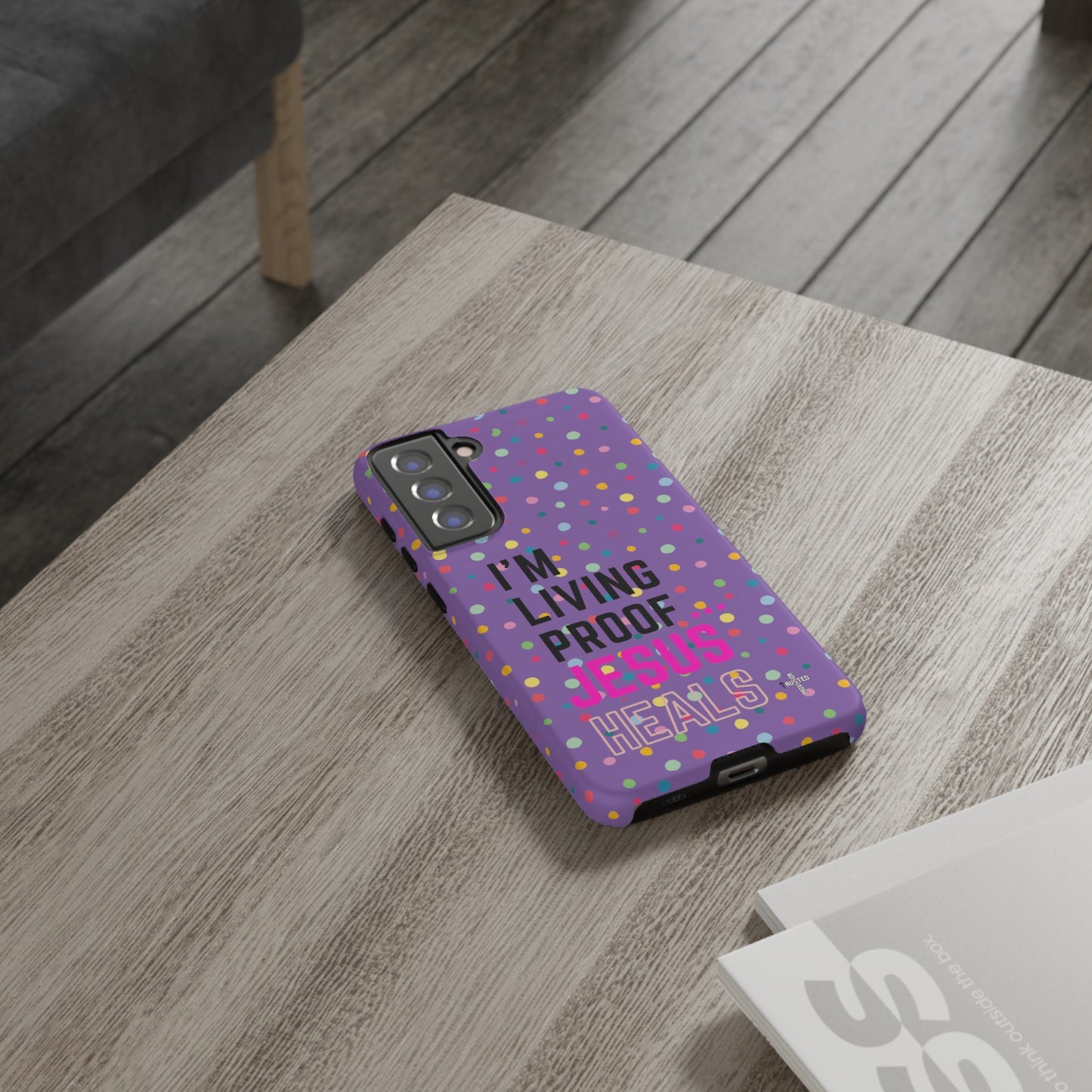 I'm living proof...Jesus Heals- Tough Case (polka dots/light purple)