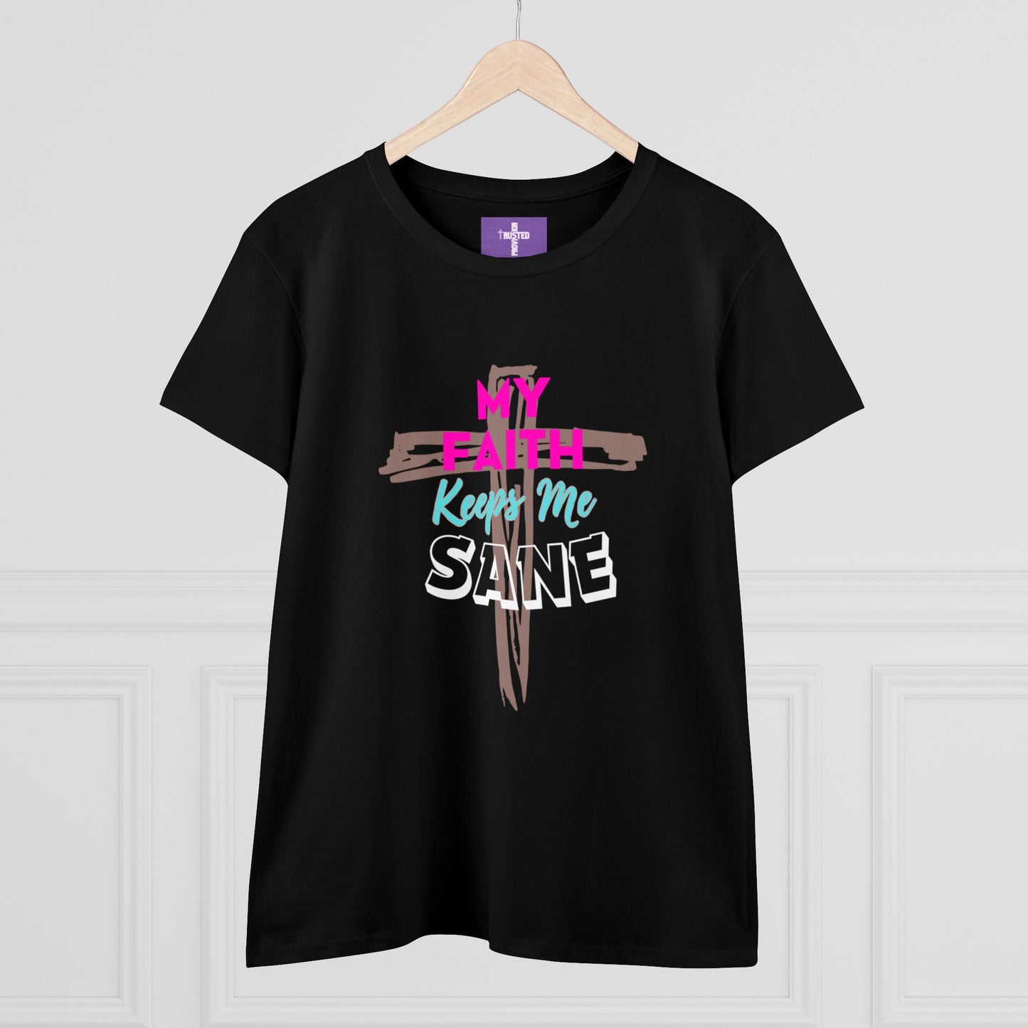 My Faith Keeps Me Sane-Women's Midweight Cotton Tee