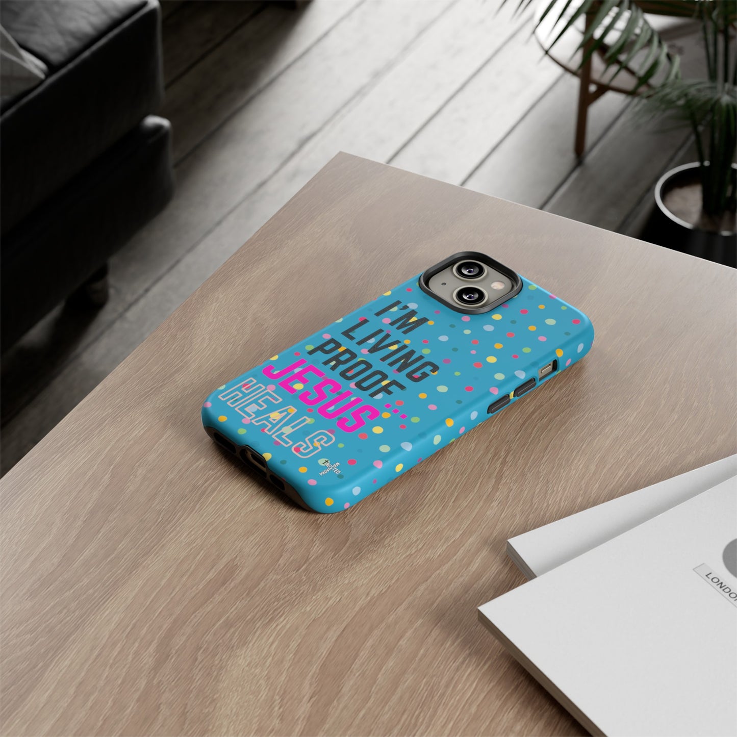 I'm living proof...Jesus Heals- Tough Case (polka dots/turquoise)