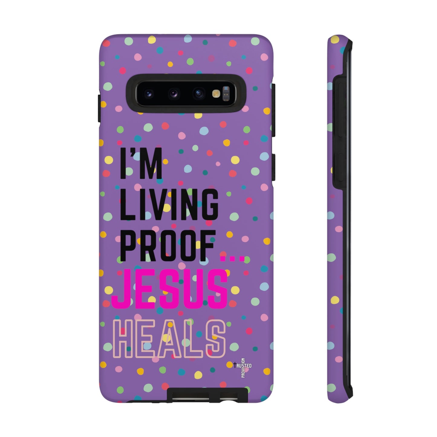 I'm living proof...Jesus Heals- Tough Case (polka dots/light purple)