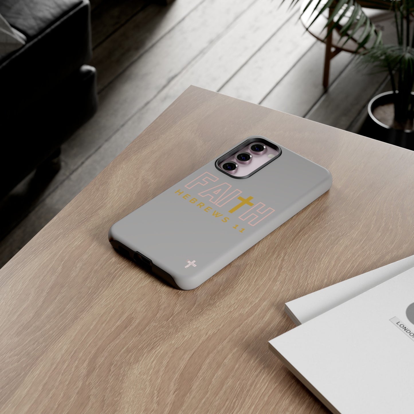 FAITH/Hebrews 11- Tough Case (light grey/rose/gold)
