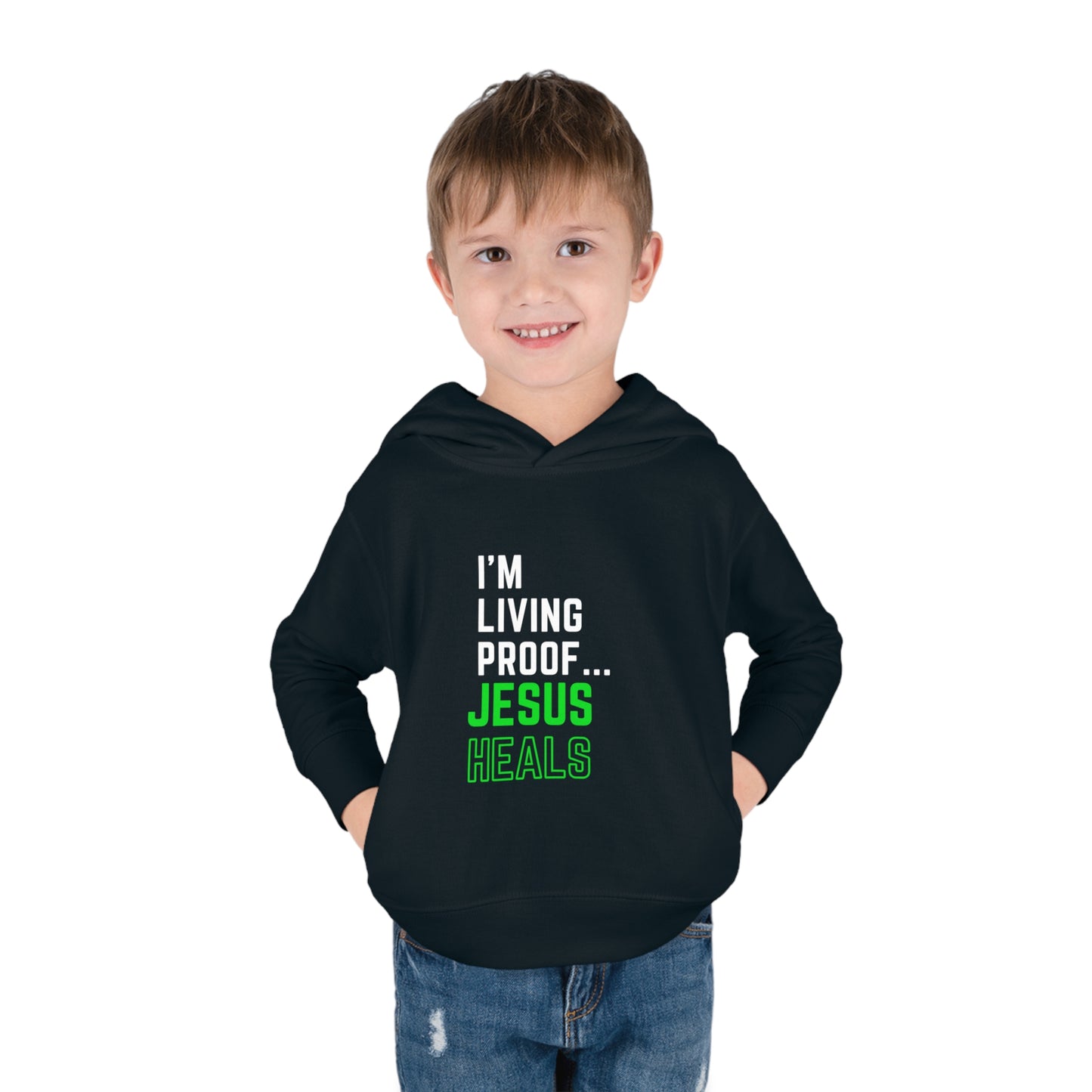I'm living proof...Jesus Heals- Toddler Pullover Hoodie (neon letters)