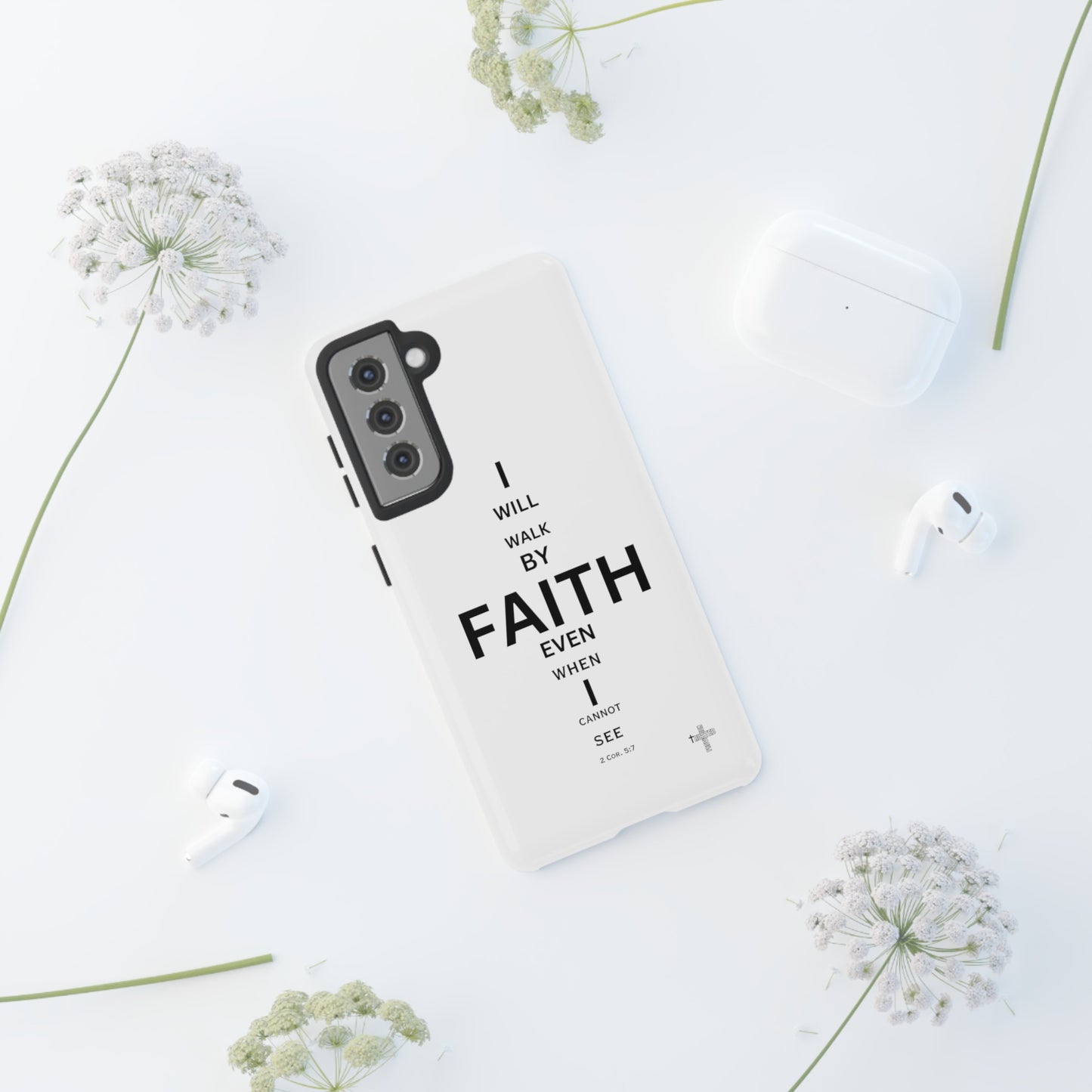 I Will Walk by Faith- Tough Case