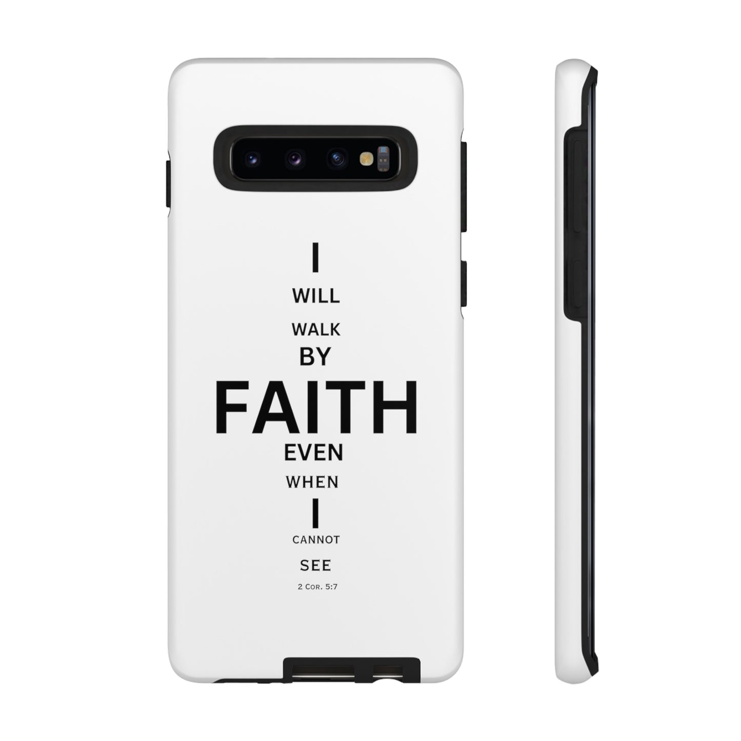 I Will Walk by Faith- Tough Case