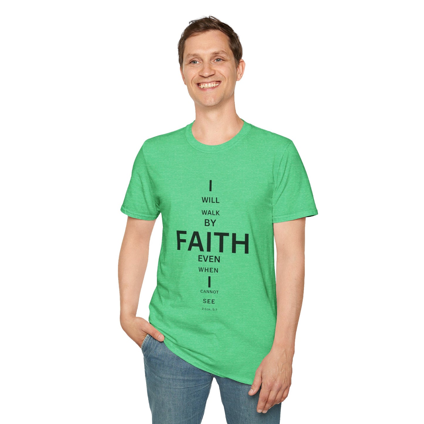 I will walk by FAITH- Unisex Softstyle T-Shirt