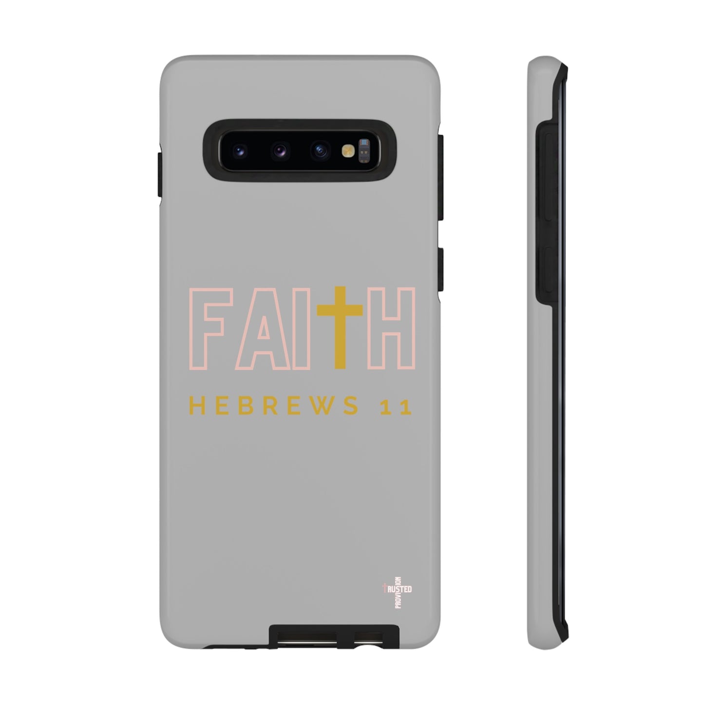 FAITH/Hebrews 11- Tough Case (light grey/rose/gold)