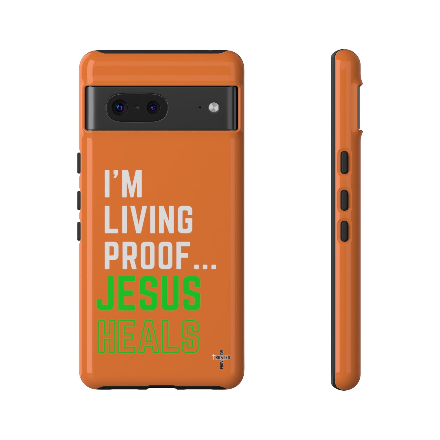 I'm living proof...Jesus Heals- Tough Case (orange)