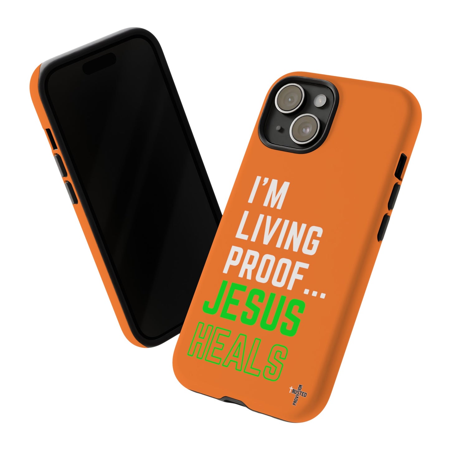I'm living proof...Jesus Heals- Tough Case (orange)