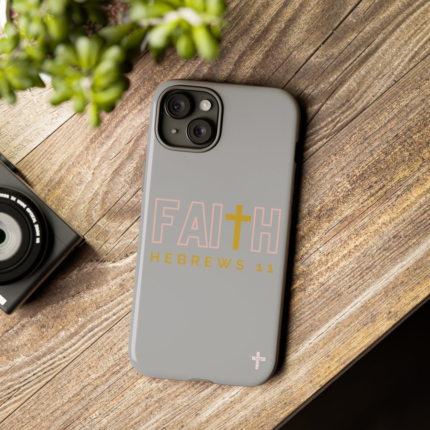 FAITH/Hebrews 11- Tough Case (light grey/rose/gold)