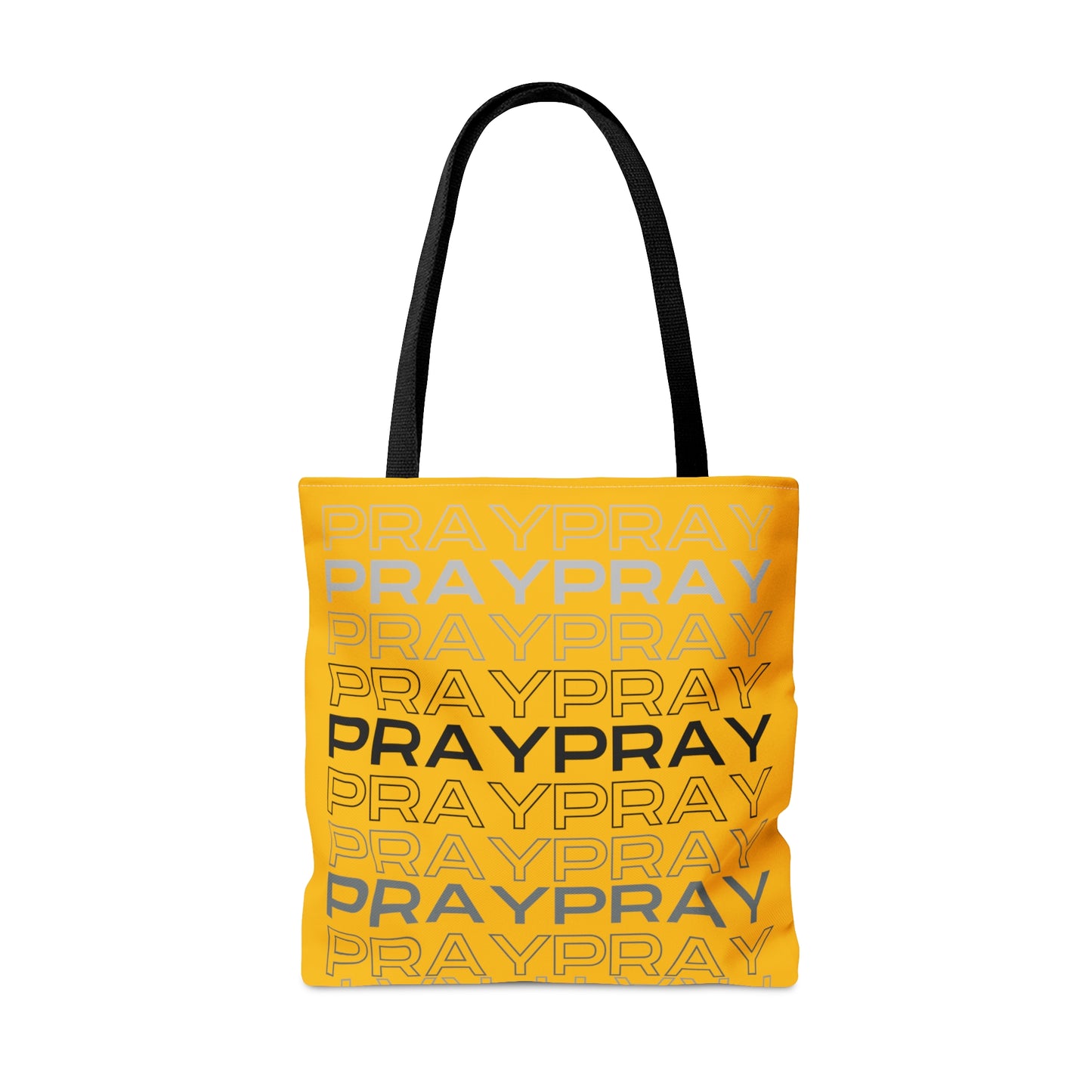 Pray, Pray, Pray- Tote Bag (AOP)
