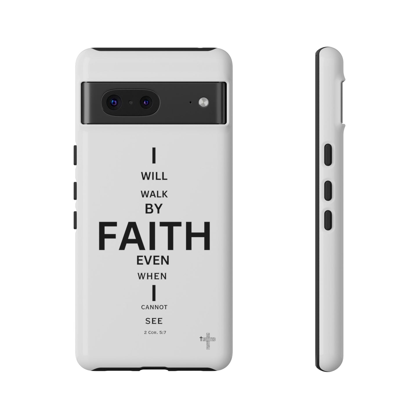 I Will Walk by Faith- Tough Case