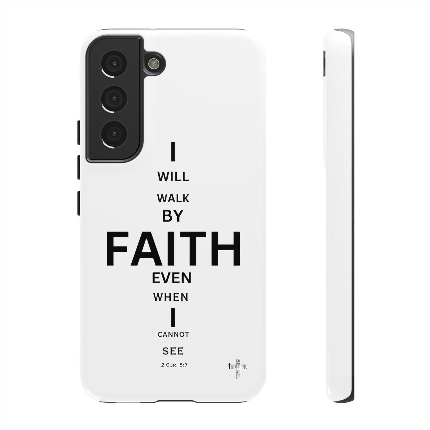 I Will Walk by Faith- Tough Case