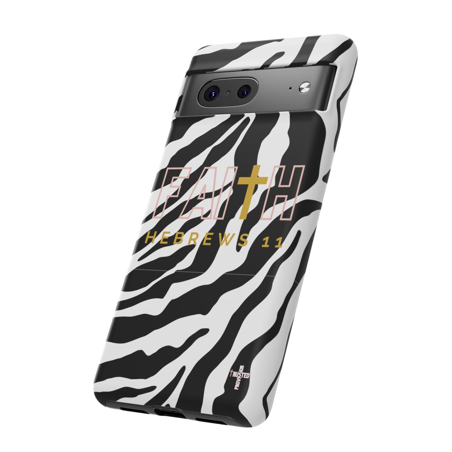 FAITH/Hebrews 11- Tough Case (zebra)