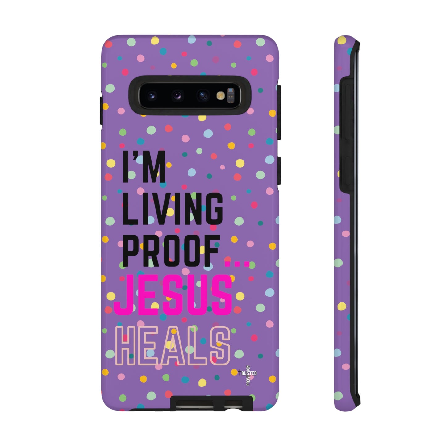 I'm living proof...Jesus Heals- Tough Case (polka dots/light purple)