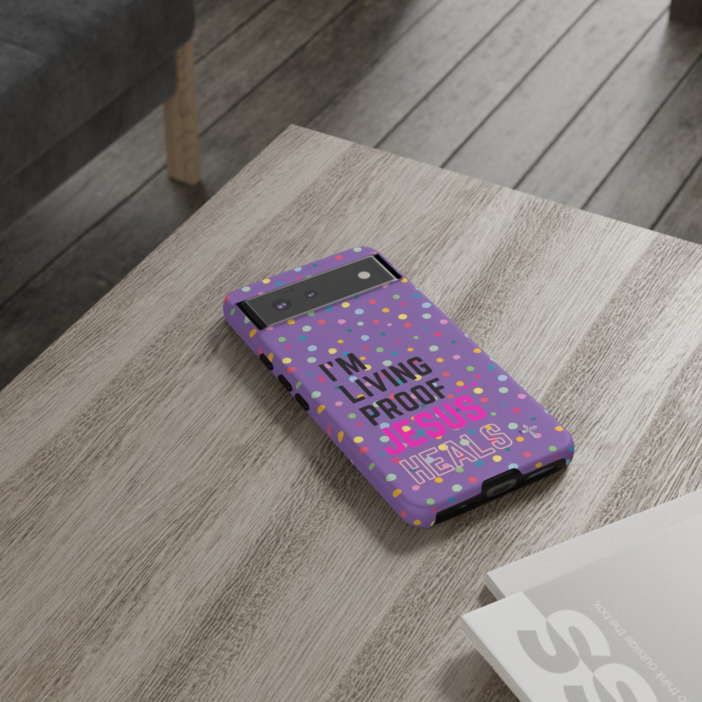 I'm living proof...Jesus Heals- Tough Case (polka dots/light purple)