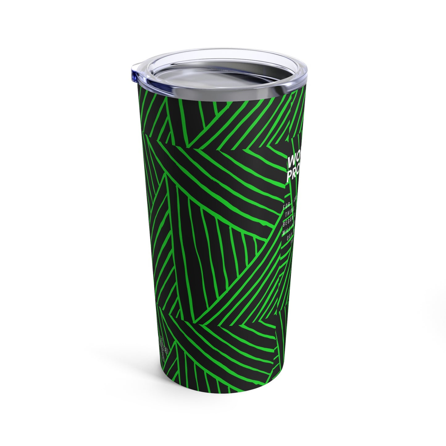 Work in Progress...-20oz Tumbler (green lines)