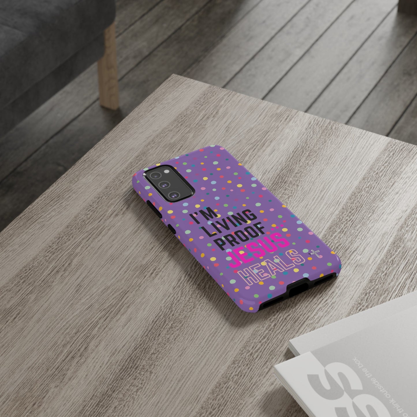I'm living proof...Jesus Heals- Tough Case (polka dots/light purple)