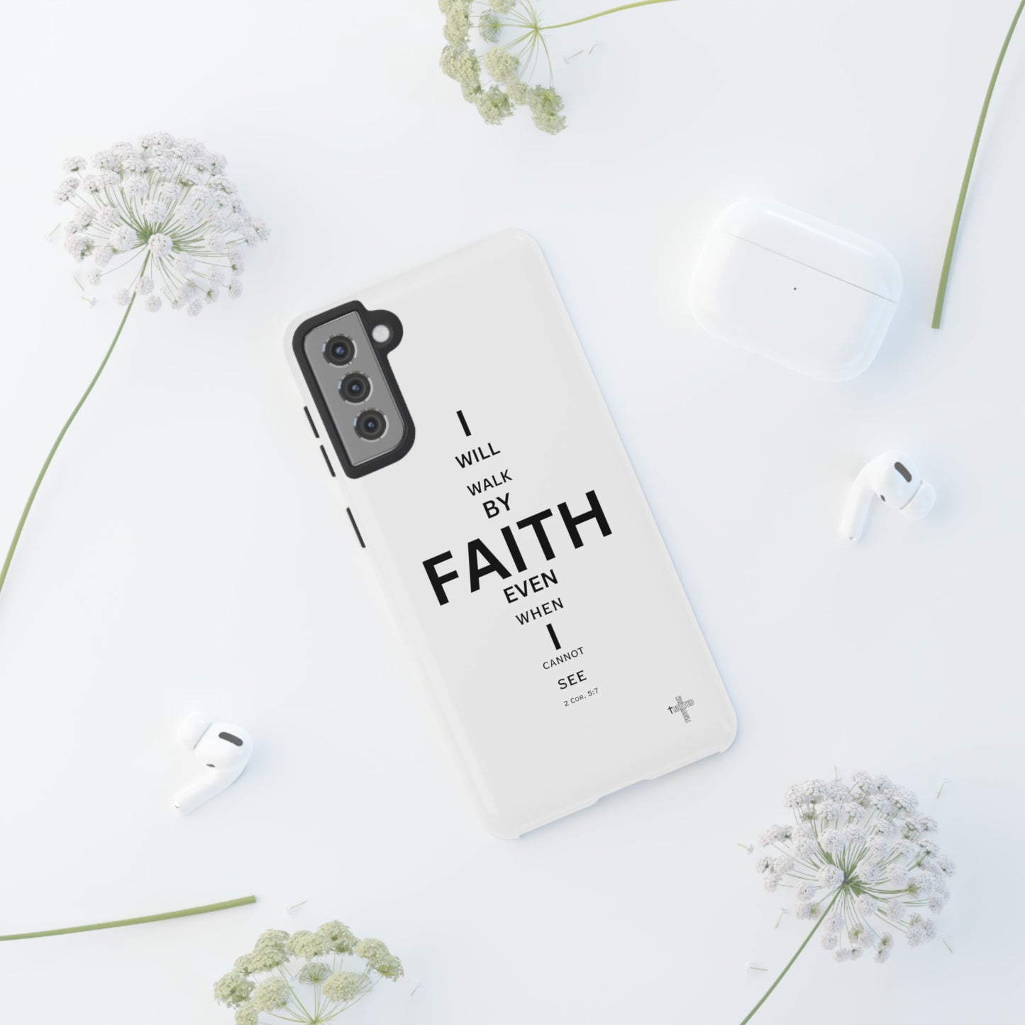 I Will Walk by Faith- Tough Case