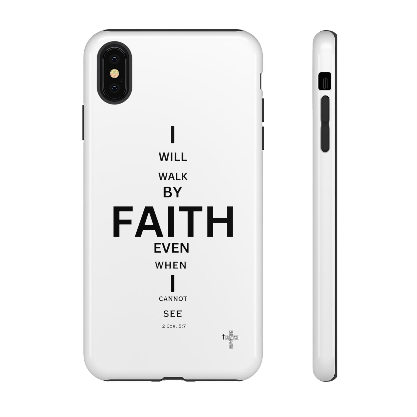 I Will Walk by Faith- Tough Case