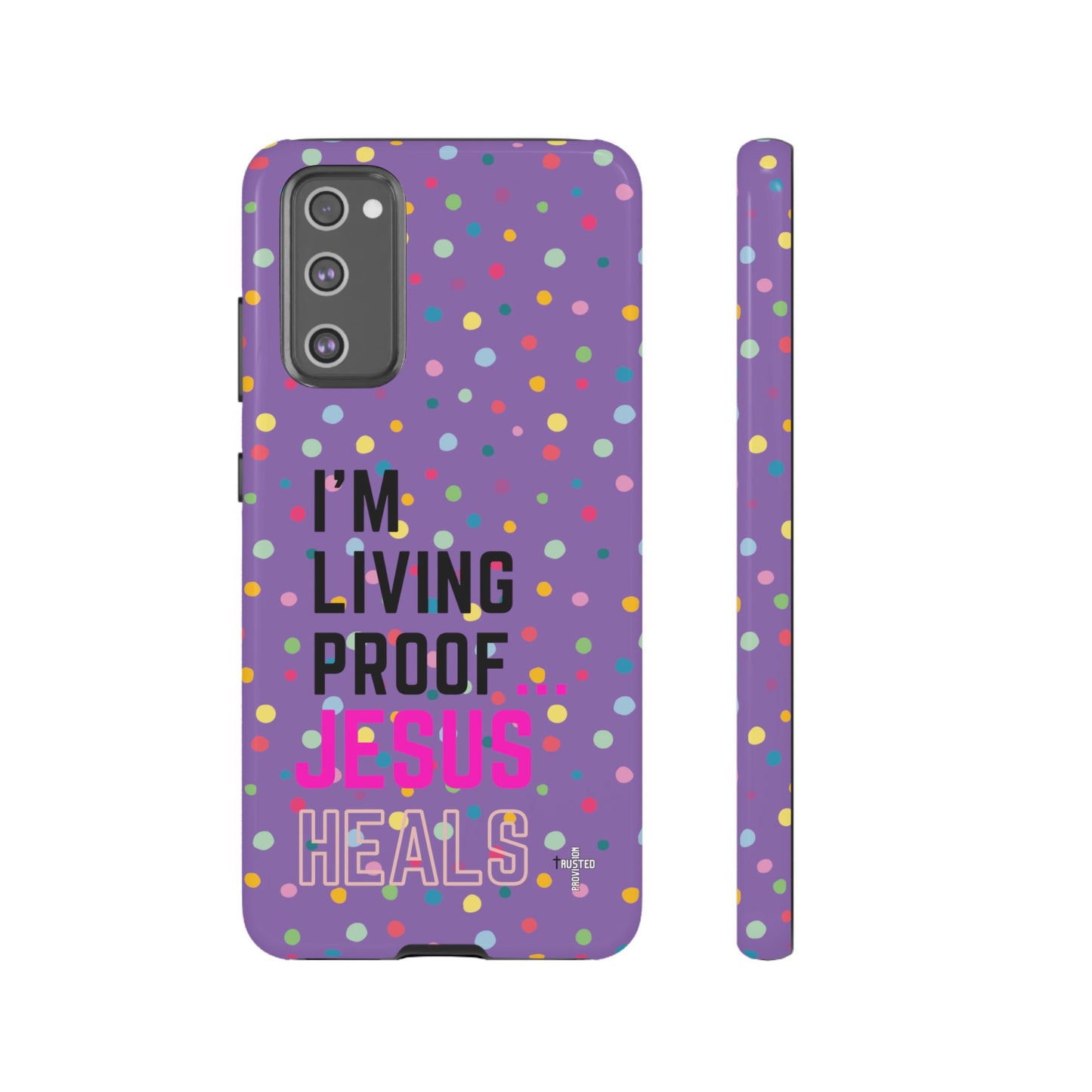 I'm living proof...Jesus Heals- Tough Case (polka dots/light purple)