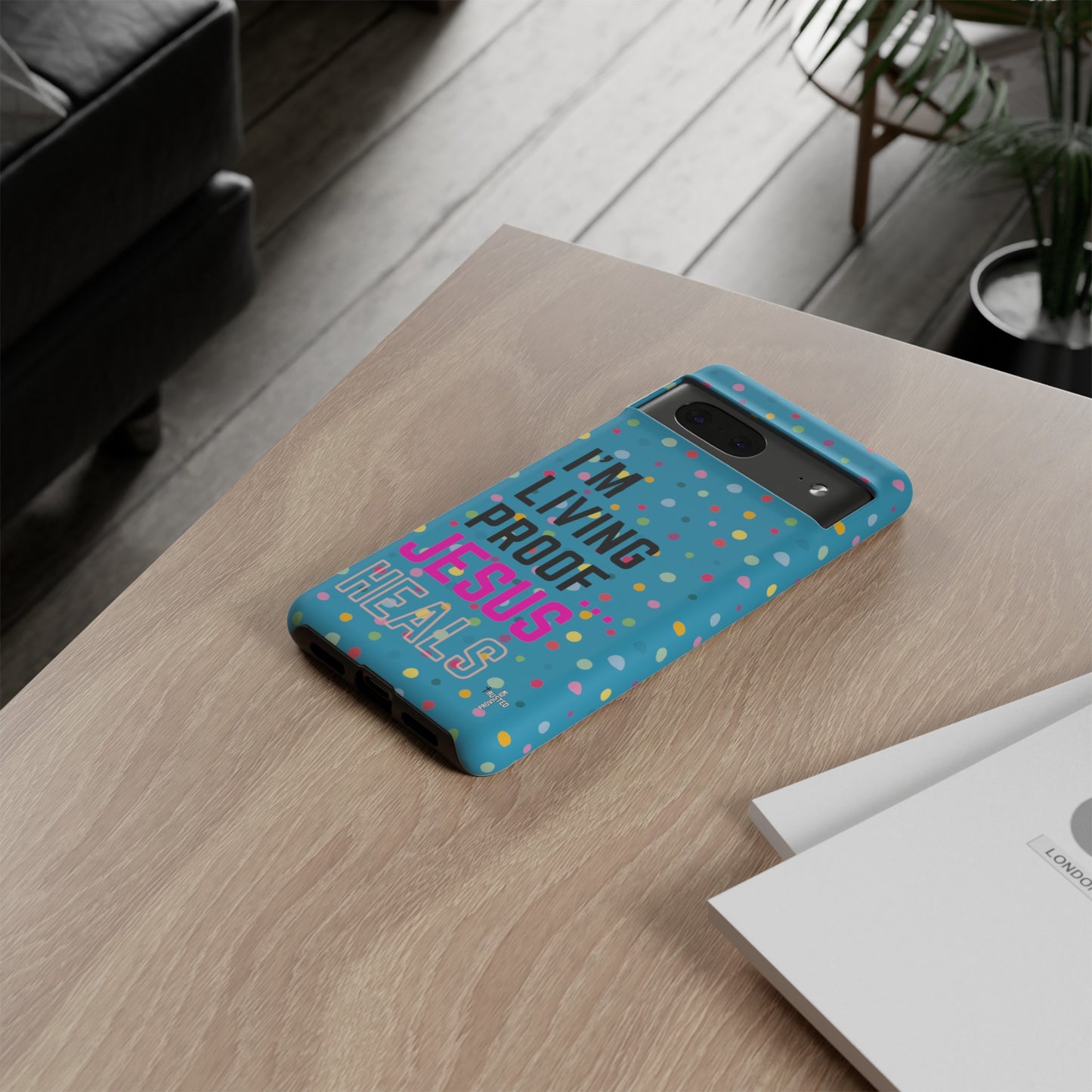 I'm living proof...Jesus Heals- Tough Case (polka dots/turquoise)