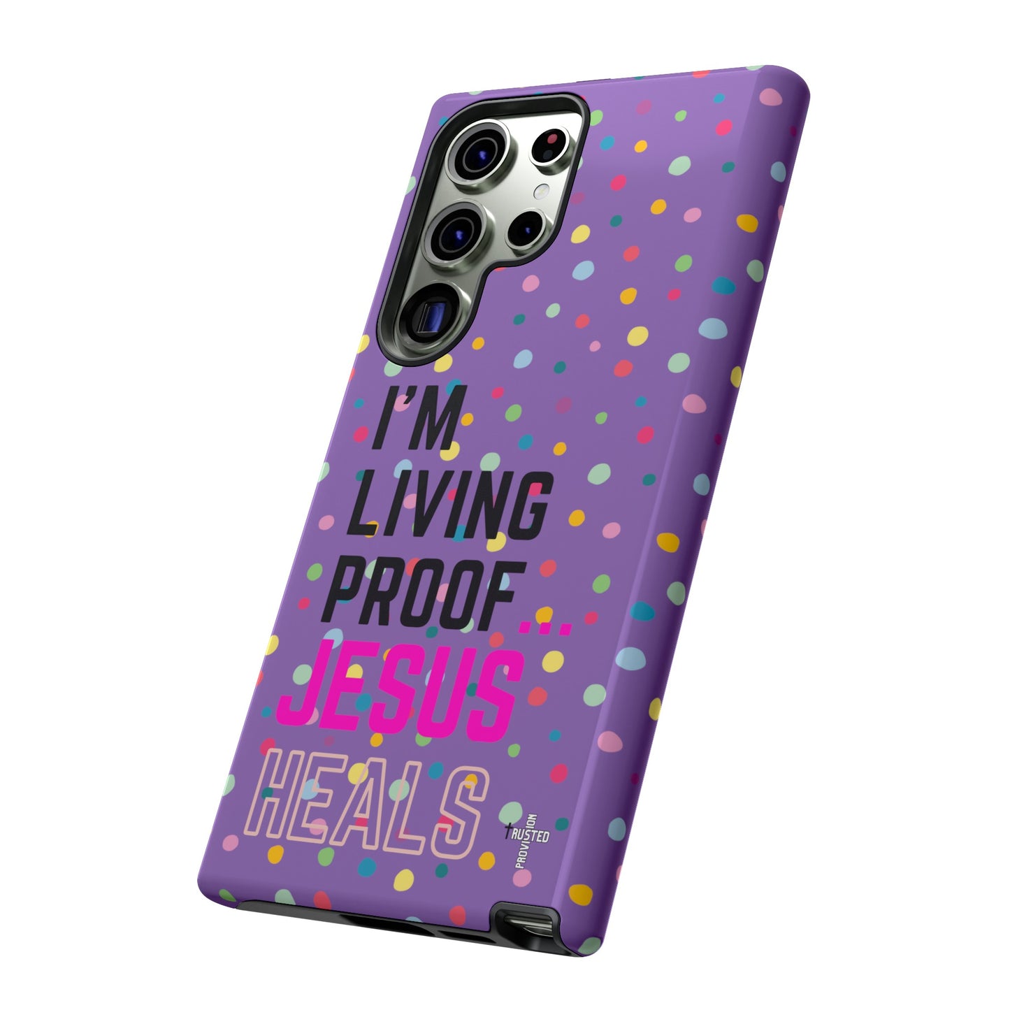 I'm living proof...Jesus Heals- Tough Case (polka dots/light purple)