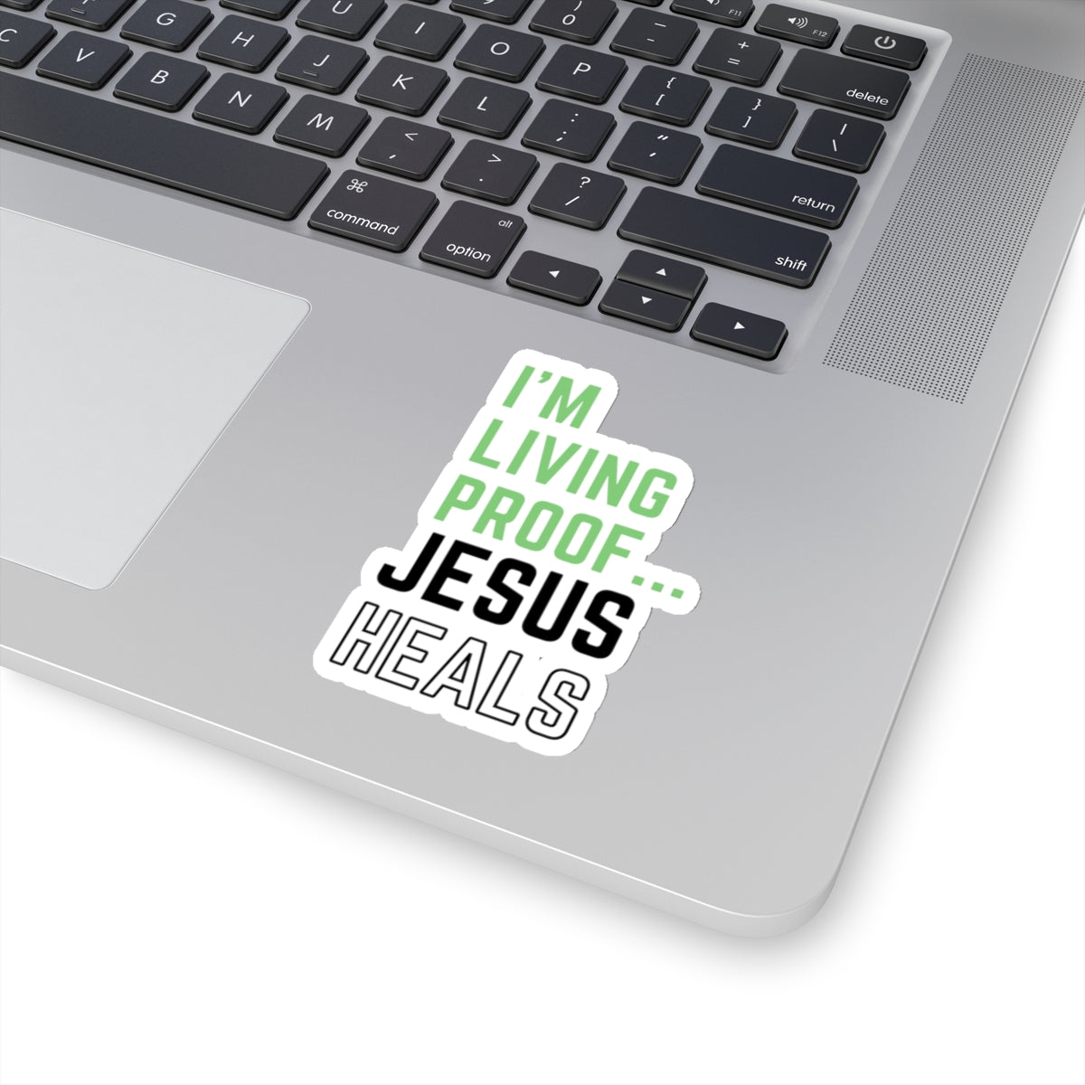 I am living proof...Jesus Heals- Kiss-Cut Stickers