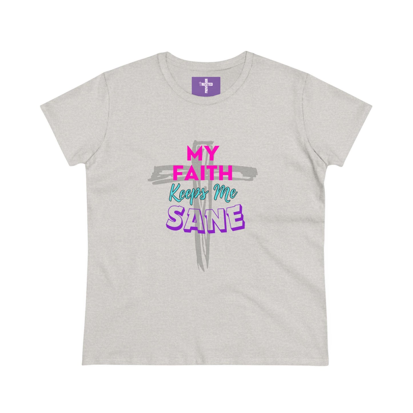 My Faith Keeps Me Sane-Women's Midweight Cotton Tee
