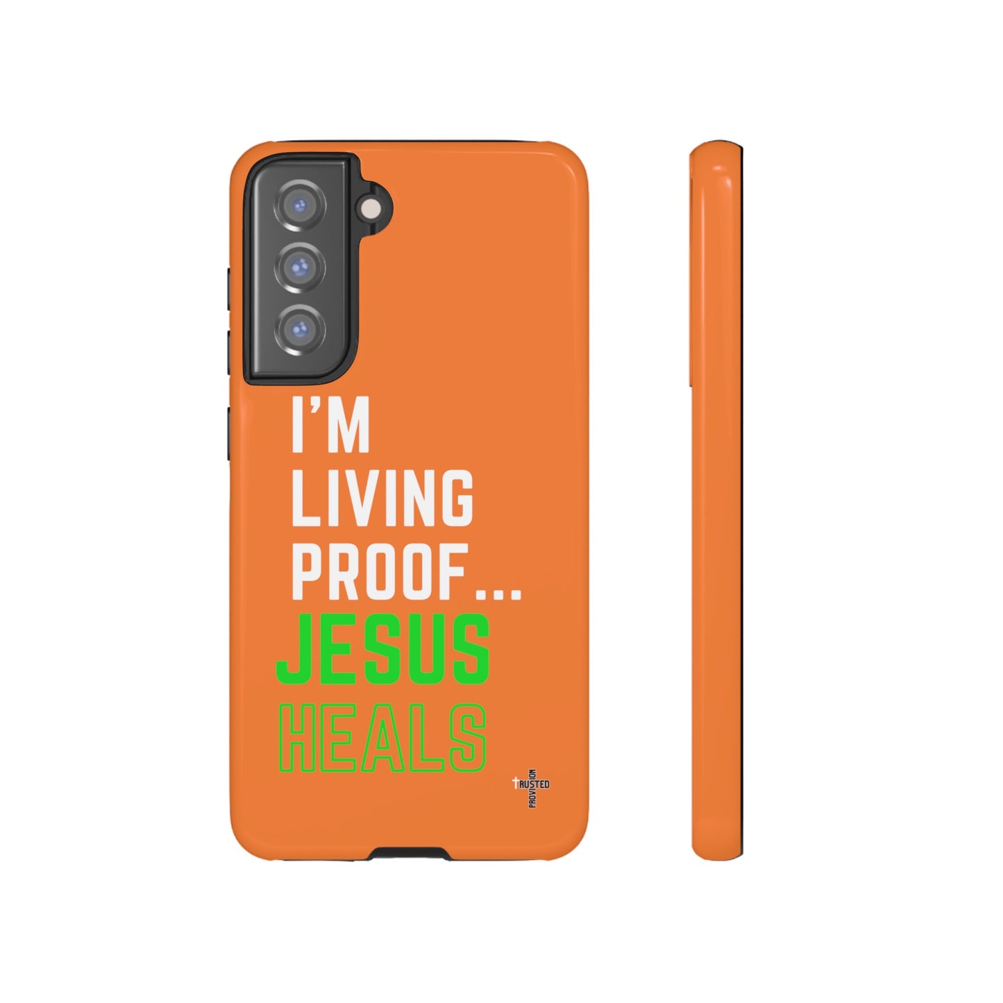 I'm living proof...Jesus Heals- Tough Case (orange)
