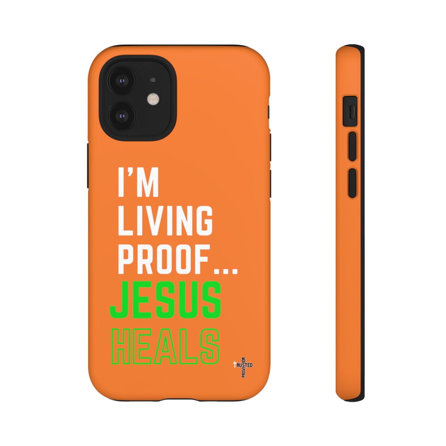 I'm living proof...Jesus Heals- Tough Case (orange)