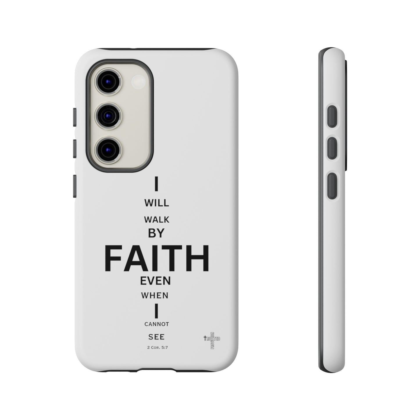 I Will Walk by Faith- Tough Case