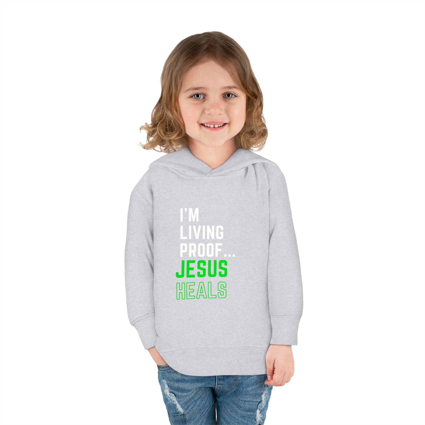 I'm living proof...Jesus Heals- Toddler Pullover Hoodie (neon letters)